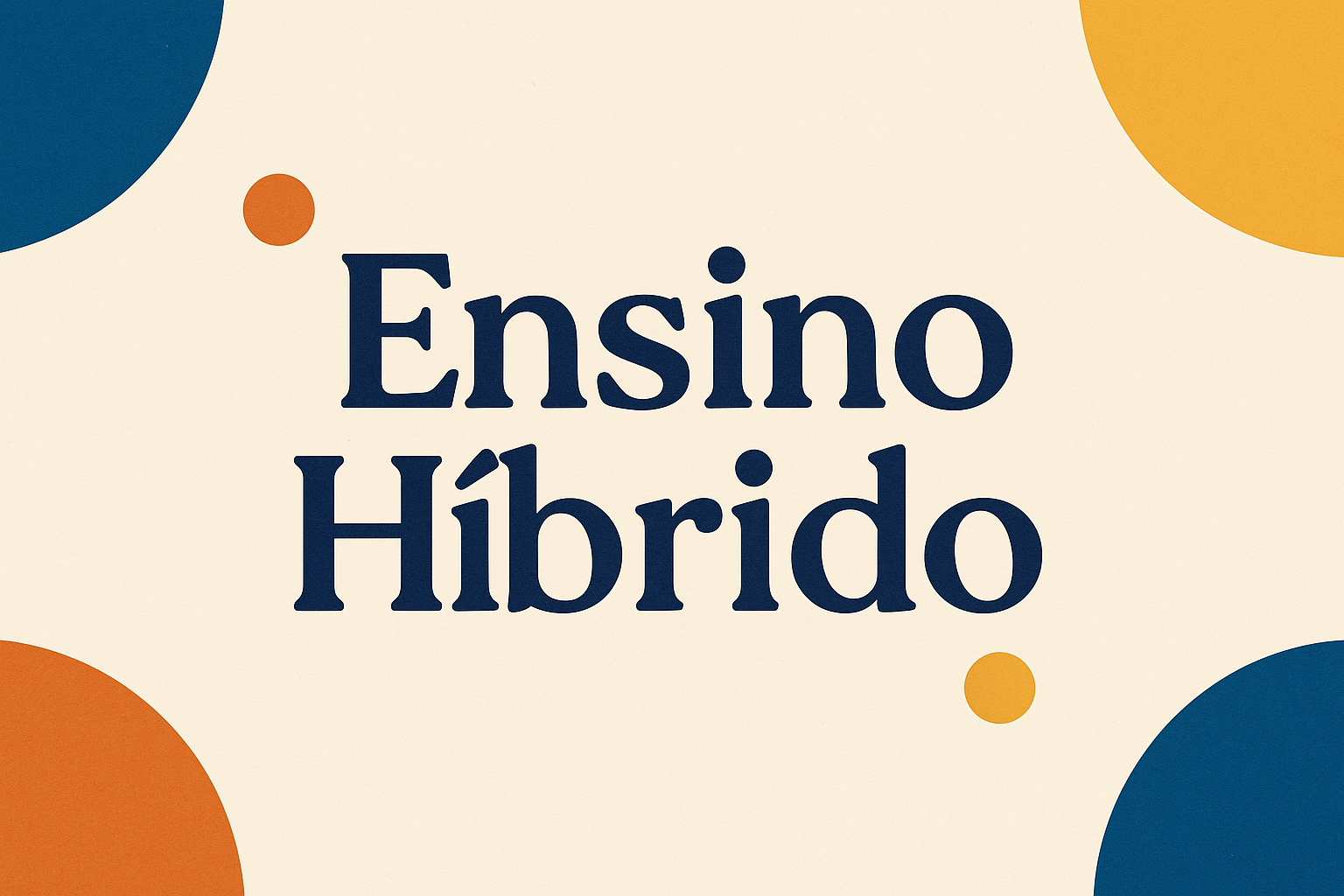 O Que é Ensino Híbrido? Guia Rápido para Professores Iniciantes