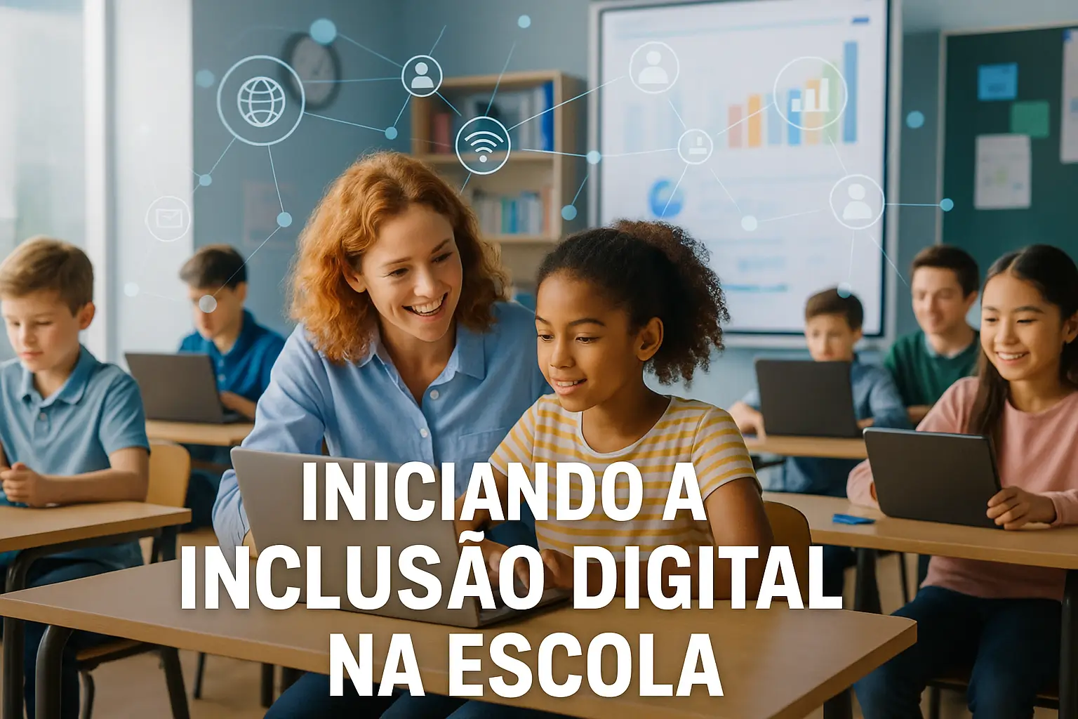Inclusão Digital na Escola: Guia Prático e com 5 Passos para Começar Hoje 